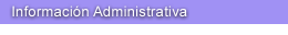 Informacin Administrativa